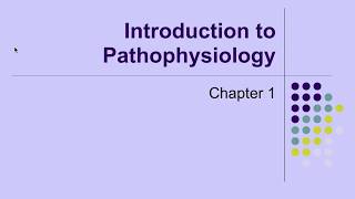 Pathophysiology Ch 1 Introduction to Pathophysiology [upl. by Nuahsad931]