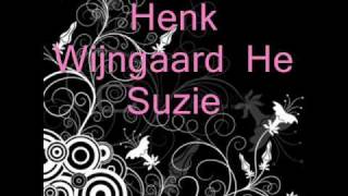 Henk Wijngaard  He Suzie [upl. by Troyes]