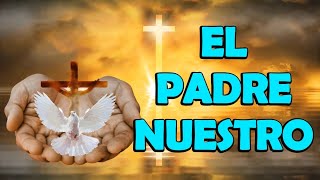 El Padre Nuestro La Oración Perfecta [upl. by Lebaron]