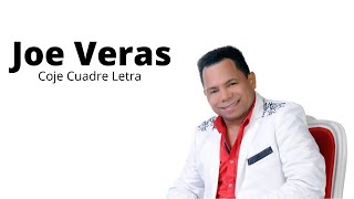 Joe Veras  Coje Cuadre Letra [upl. by Kester]