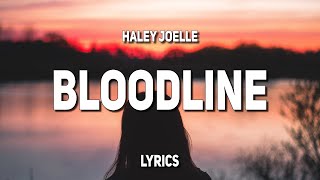 Haley Joelle  Bloodline Lyrics [upl. by Marozas]