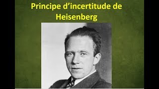 14 Le principe dincertitude dHeisenberg [upl. by Imtiaz]