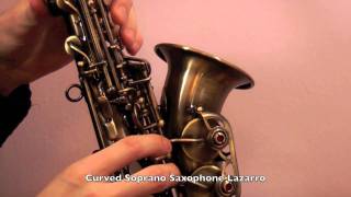 Curved Soprano Saxophone Lazarro Demo Review [upl. by Siron]