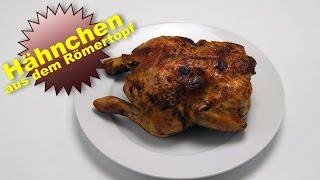 Brathähnchen aus dem Römertopf im Backofen Hähnchen mit knuspriger Haut [upl. by Eseela595]