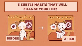 5 Small Habits That Will Change Your Life Forever [upl. by Yak]