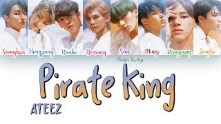 ATEEZ  Pirate King 해적왕 Color Coded Lyrics  han rom eng [upl. by Liartnod]