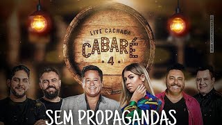 LIVE cachaça cabaré 4  Sem propaganda [upl. by Haynes788]