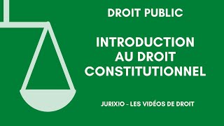 Le droit constitutionnel cours de droit constitutionnel [upl. by Stanwinn545]