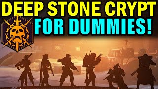 Destiny 2 DEEP STONE CRYPT RAID FOR DUMMIES  Complete Raid Guide amp Walkthrough [upl. by Inaej894]