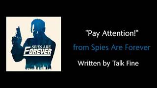 Pay Attention  Spies Are Forever Lyrics [upl. by Lopes]