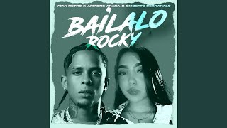 Bailalo Rocky [upl. by Suiratnauq]