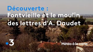 Fontvieille et le moulin des lettres dAlphonse Daudet  Météo à la carte [upl. by Bullivant899]