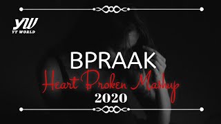 BPraak Heart Broken Chillout Mashup 2020  YT WORLD  AB AMBIENTS [upl. by Meuse693]