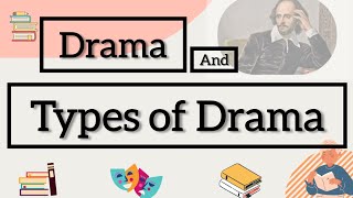 Drama and Types of Drama [upl. by Oralia]