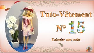 🥢 Tuto Vêtement N°15  👗 Tricoter une robe pour Barbie [upl. by Rats]