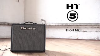 HT5R MkII  Little amp big sound  Blackstar [upl. by Okiek]