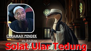 KULIYYAH Solat Ular Tedung Ustaz Azhar Idrus [upl. by Ettevroc]