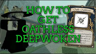 How To Get Oathless in Deepwoken [upl. by Rayner385]