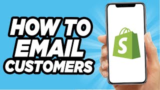 How To Email Customers On Shopify EASY [upl. by Lamprey]