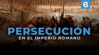 Las 10 PERSECUCIONES a los CRISTIANOS en el imperio ROMANO  BITE [upl. by Barden]