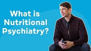 What is Nutritional Psychiatry [upl. by Adnocahs]