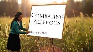 How to Combat Allergies  Barbara ONeill [upl. by Ayerim]