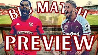 Kidderminster Harriers Vs West Ham  Big Match Preview [upl. by Etnuad208]