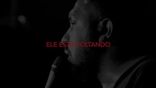 ELE ESTÁ VOLTANDO  VOZES E TROVÕES LYRIC VIDEO [upl. by Valenka]