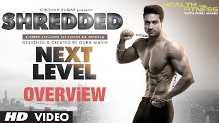 SHREDDED NEXT LEVEL  Program Overview  Guru Mann  Health and Fitness [upl. by Sairahcaz]