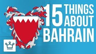 15 Things You Didnt Know About BAHRAIN [upl. by Akired]