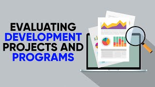 Evaluating Development Projects and Programs [upl. by Launce925]