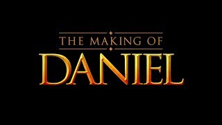 The Making of Daniel [upl. by Amalita]