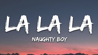 Naughty Boy Sam Smith  La la la Lyrics [upl. by Trilbie]