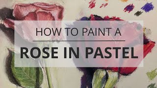 How to Paint a Rose in Pastel [upl. by Tertias59]