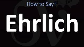 How to Pronounce Ehrlich CORRECTLY [upl. by Okimik]