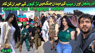 military girls inside the battlefield of Azerbaijan and Armenia  Travel vlog  Ep02 [upl. by Aramad]