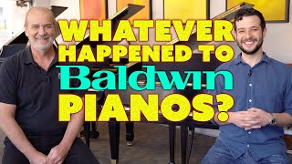 Whatever Happened To Baldwin Pianos [upl. by Yenhoj]