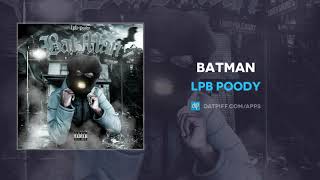 LPB Poody  Batman AUDIO [upl. by Pail]