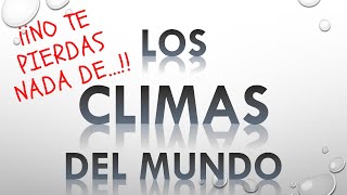 Los CLIMAS DEL MUNDO en 12 minutos [upl. by Atenik883]