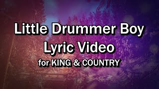 Little Drummer Boy Lyrics Video  for KING amp COUNTRY  Christmas Worship Singalong [upl. by Nrehtac5]