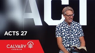 Acts 27  Skip Heitzig [upl. by Season374]