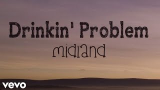 Midland  Drinkin Problem with lyrics [upl. by Boyd]