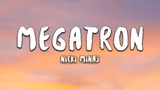 Nicki Minaj  MEGATRON Lyrics [upl. by Pulling807]