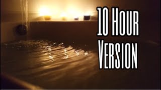 ASMR  Running A Relaxing Bath  10 Hour Version  No Talking [upl. by Mickie669]