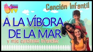 🐍 🌊 A LA VÍBORA DE LA MAR 🐍 🌊 canción completa con baile [upl. by Clea596]