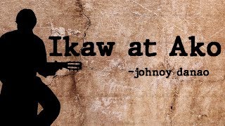 Ikaw at ako  with lyrics  johnoy danao [upl. by Naillil]