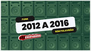 FUNK 2012 a 2016 LIGHT  DJ NELSINHO [upl. by Naaitsirhc230]