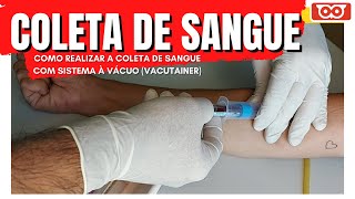 COLETA DE SANGUE COM SISTEMA A VÁCUO [upl. by Kee727]