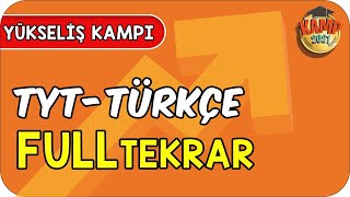 TYT Türkçe Full Tekrar  Yükseliş Kampı [upl. by Selway]