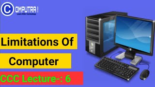 Limitations Of A Computer  Introduction to Computer  CCC  OLevel  Computra [upl. by Ealasaid]